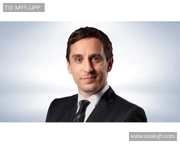 足球明星内维尔的职业生涯与成就解析及其对足球的影响